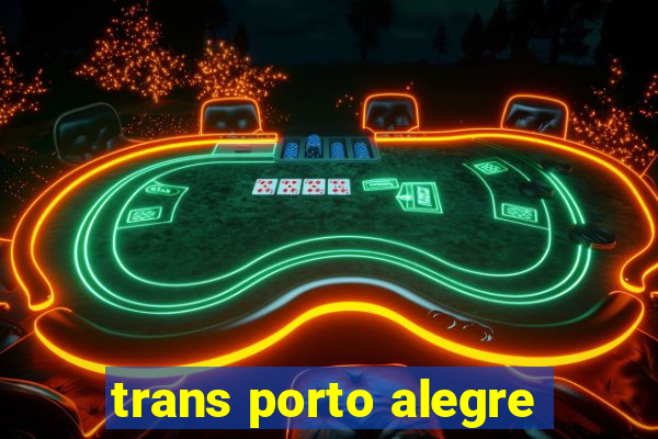 trans porto alegre